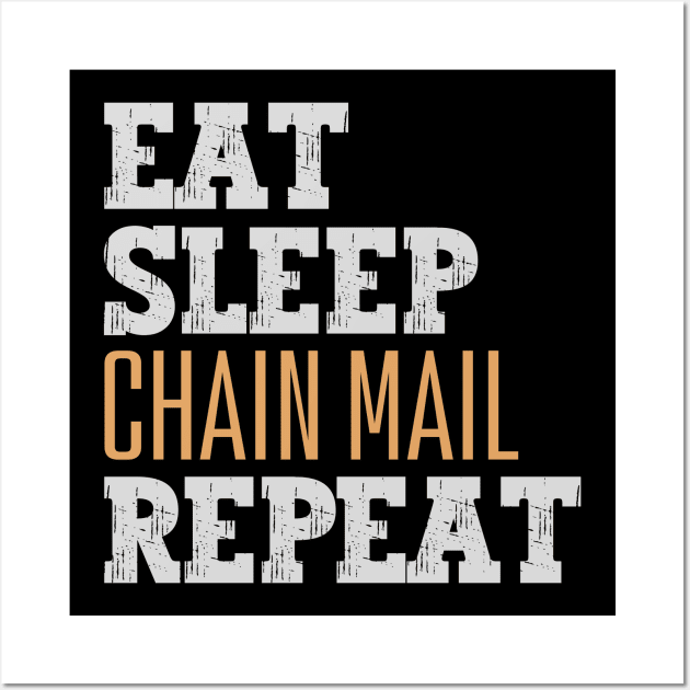 Eat Sleep Chain Mail Repeat Wall Art by Nice Surprise